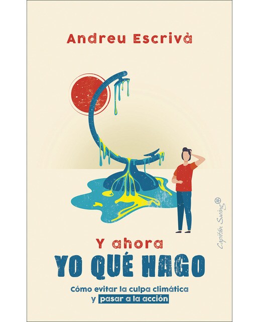 Imagem 0 de Y ahora yo qué hago: Cómo evitar la culpa climática y pasar a la acción(Tapa blanda)