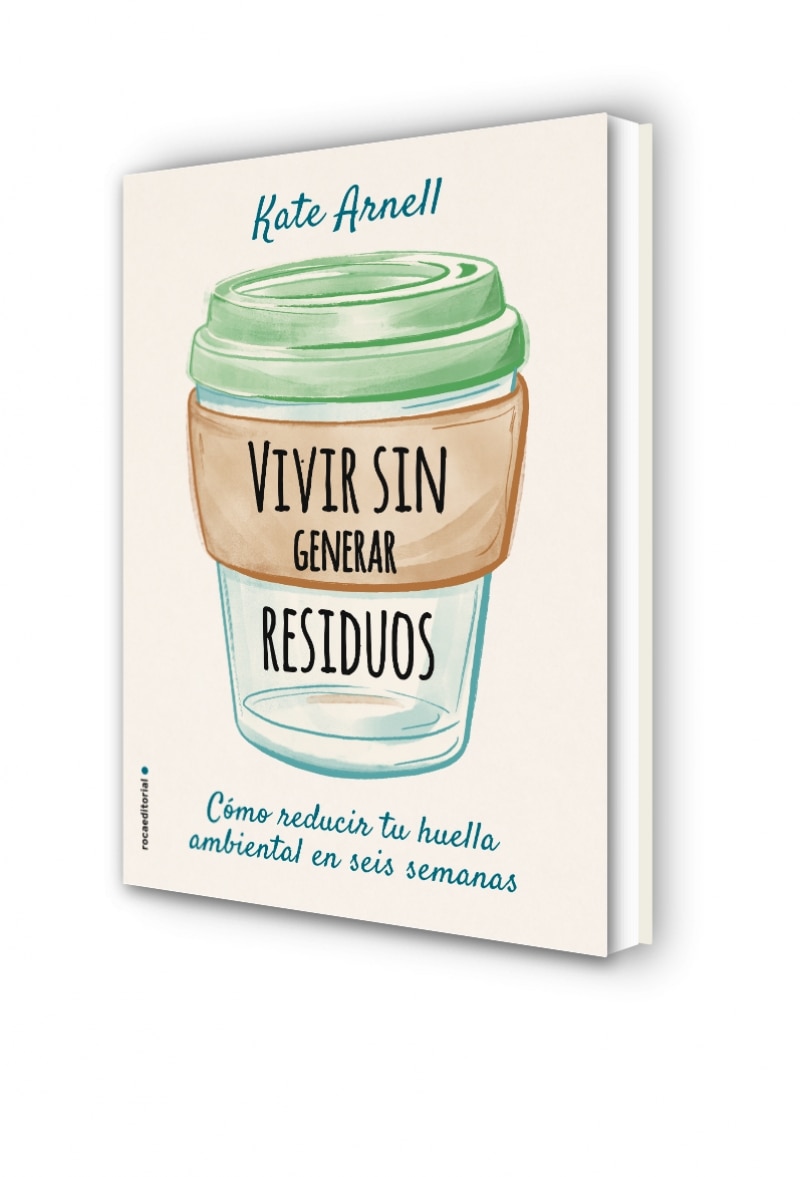 Vivir sin generar residuos: Como reducir tu huella ambiental en seis semanas (Capa mole) 2