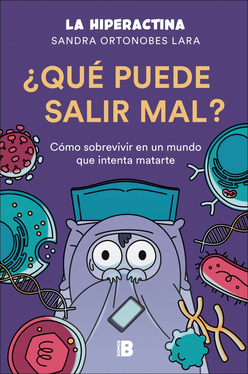 ¿Qué puede salir mal?: Cómo sobrevivir a un mundo que intenta matarte (Capa mole) 1