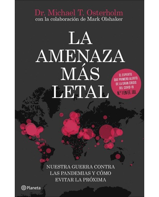 La amenaza más letal: Nuestra guerra contra las pandemias y cómo evitar la próxima (Tapa blanda con solapas) 1
