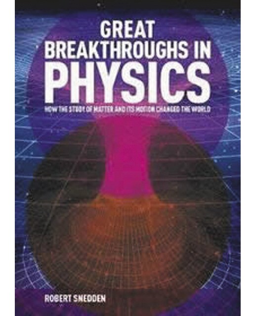 Great breakthroughs in physics 1