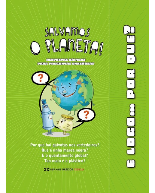 Salvamos o planeta!: Respostas rápidas para preguntas enxeñosas 1