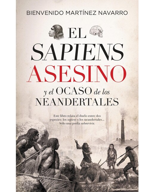 El sapiens asesino y el ocaso de los neandertales 1