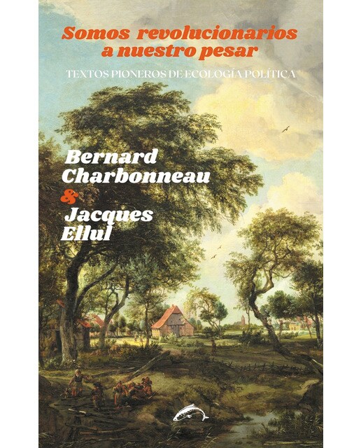 Somos revolucionarios a nuestro pesar: Textos pioneros de ecología política(Tapa blanda) 1