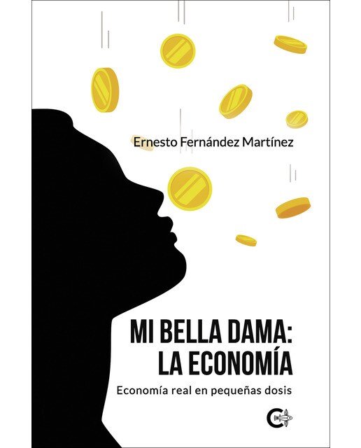 Mi Bella Dama: La Economía: Economía real en pequeñas dosis (Capa mole) 1
