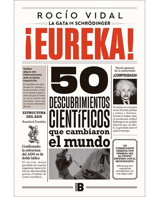 ¡Eureka!: 50 descubrimientos científicos que cambiaron al mundo (Capa mole) 1