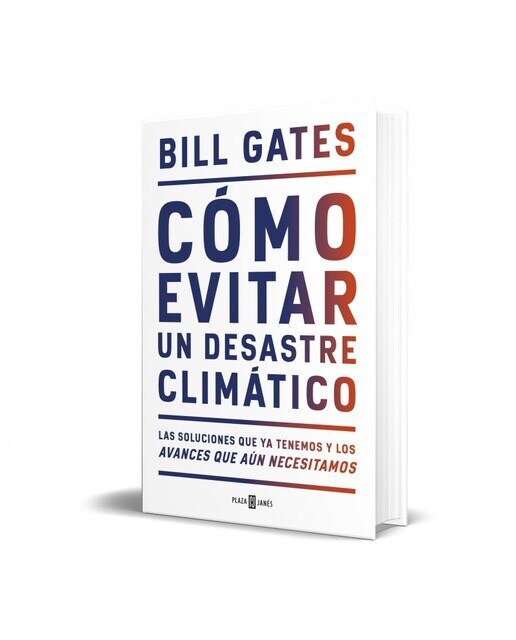 Cómo evitar un desastre climático: Las soluciones que ya tenemos y los avances que aún necesitamos(Tapa dura) 4