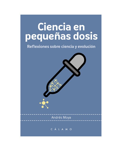Ciencia en pequeños dosis: Reflexiones sobre ciencia y evolución(Tapa blanda) 1
