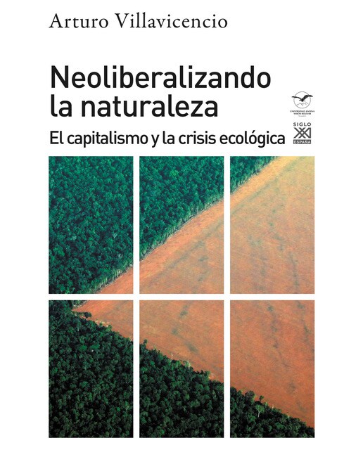 Neoliberalizando la naturaleza: El capitalismo y la crisis ecológica(Tapa blanda) 1