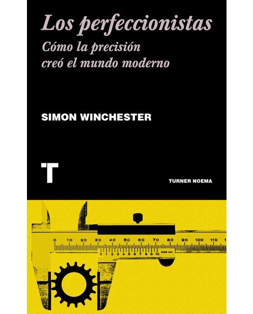 Los perfeccionistas: Cómo la precisión creó el mundo moderno(Tapa blanda) 1