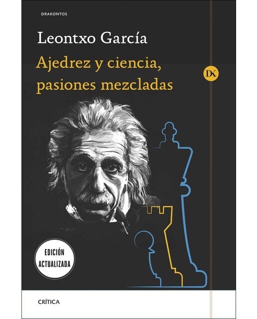 Ajedrez y ciencia, pasiones mezcladas: Prólogo de José Antonio Marina (Capa mole com abas) 1