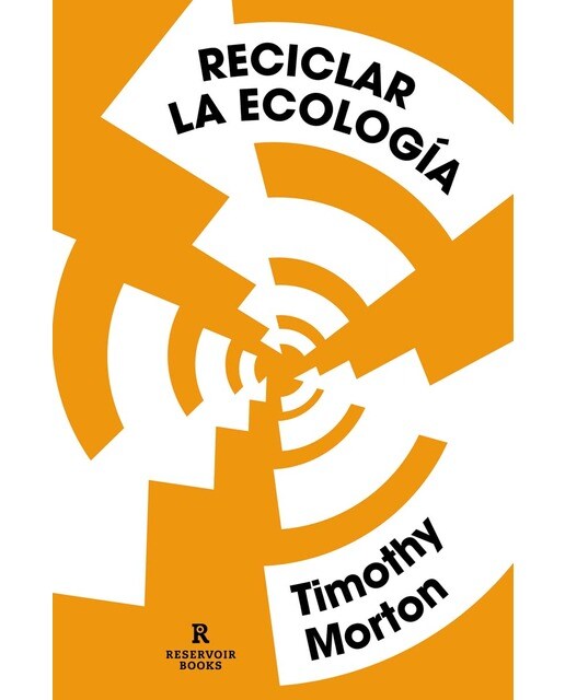 Imagem 0 de Reciclar la ecología: Pensar el mundo tras el fin de la naturaleza(Tapa blanda)