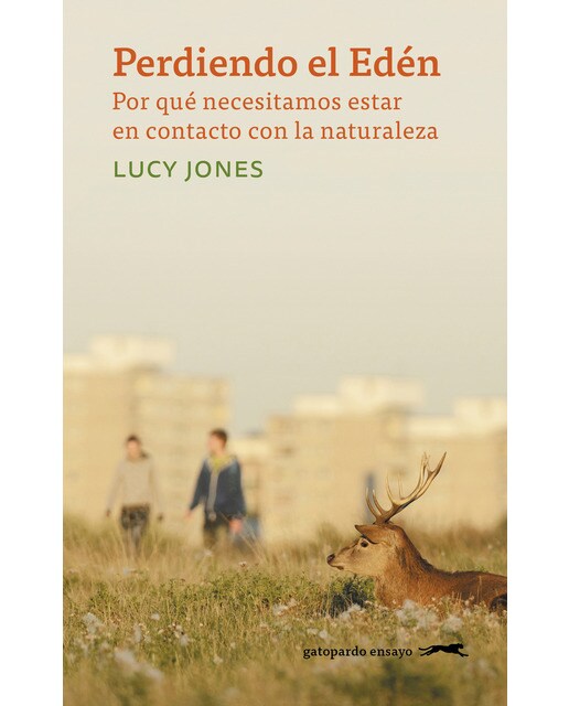Perdiendo el Edén: Por qué necesitamos estar en contacto con la naturaleza (Capa mole) 1