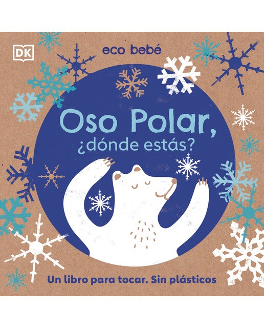 Oso polar, ¿dónde estás? (Eco bebé): Un libro para tocar. Sin plásticos 1