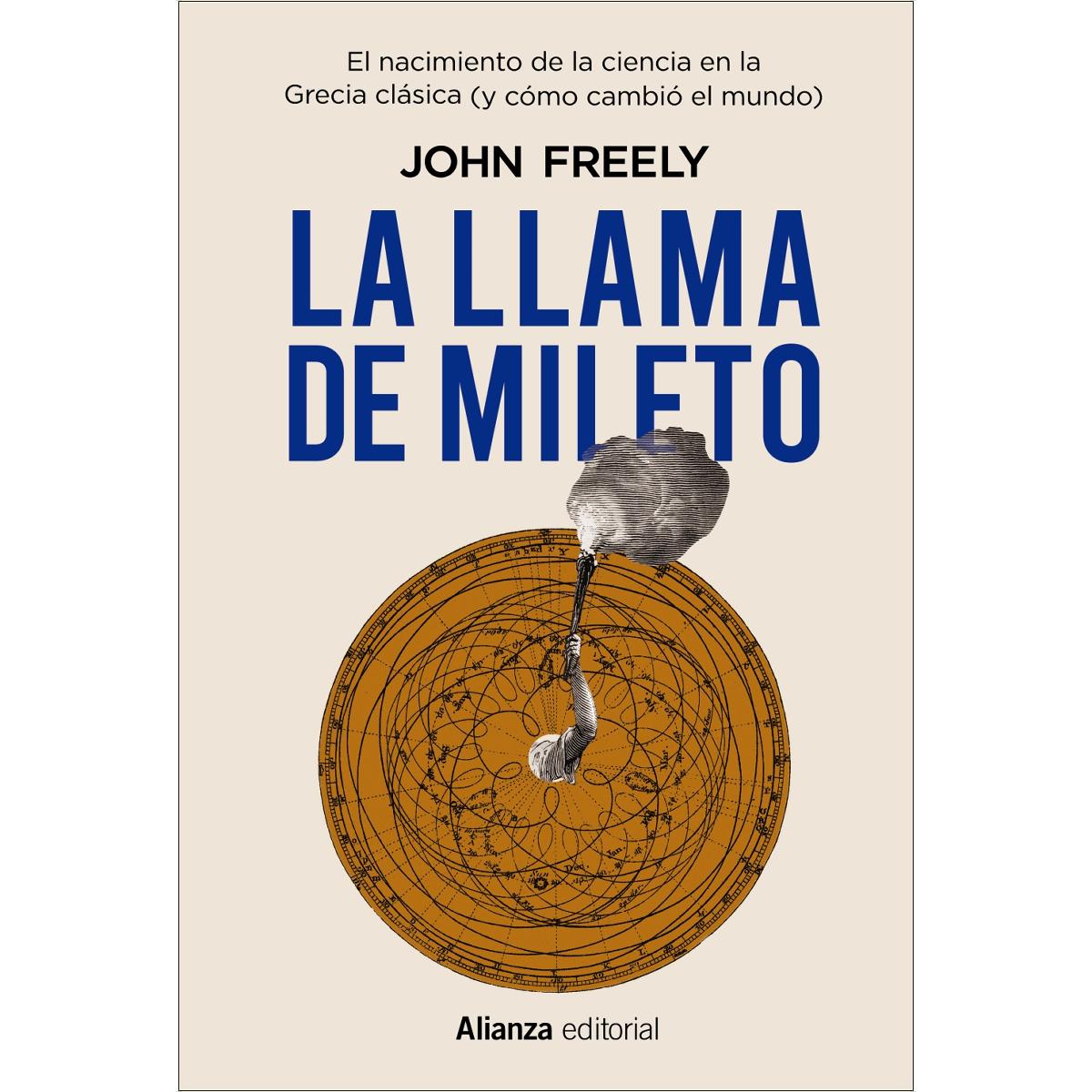 La llama de Mileto: El nacimiento de la ciencia en la Antigua Grecia (Capa mole com abas) 1