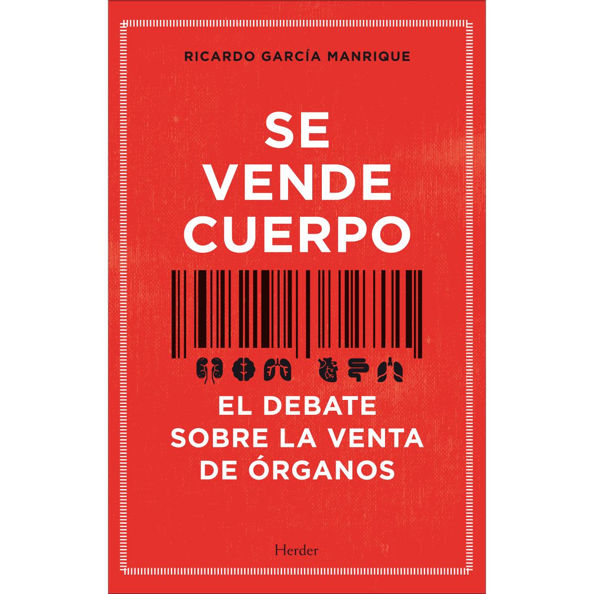Se vende cuerpo. El debate sobre la venta de órganos 1