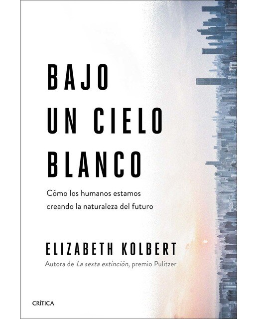 Imagem 0 de Bajo un cielo blanco: Cómo los humanos estamos creando la naturaleza del futuro(Tapa dura)