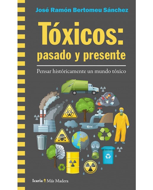 Tóxicos: pasado y presente: Pensar históricamente un mundo tóxico(Tapa blanda) 1