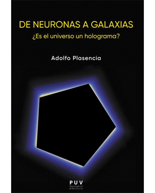 De neuronas a galaxias.: ¿Es el universo un holograma? (Capa mole) 1