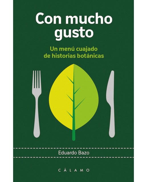 Con mucho gusto: Un menú cuajado de historias botánicas(Tapa blanda) 1