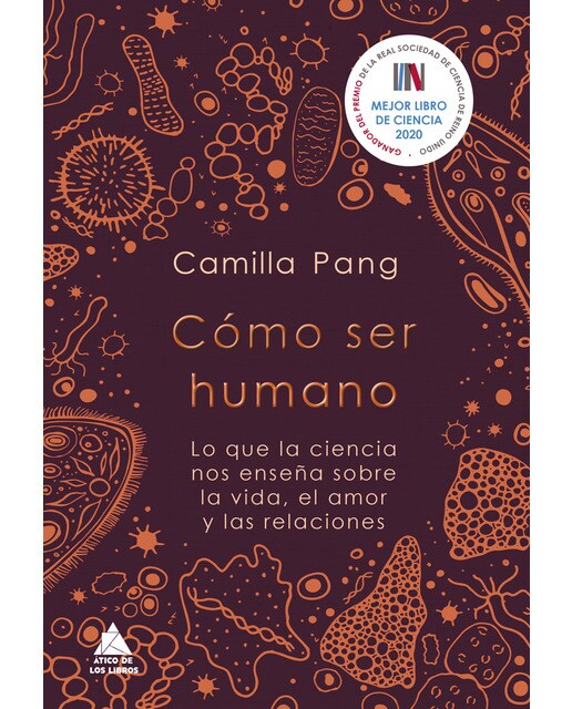 Cómo ser humano: Lo que la ciencia nos enseña sobre la vida, el amor y las relaciones(Tapa dura) 1