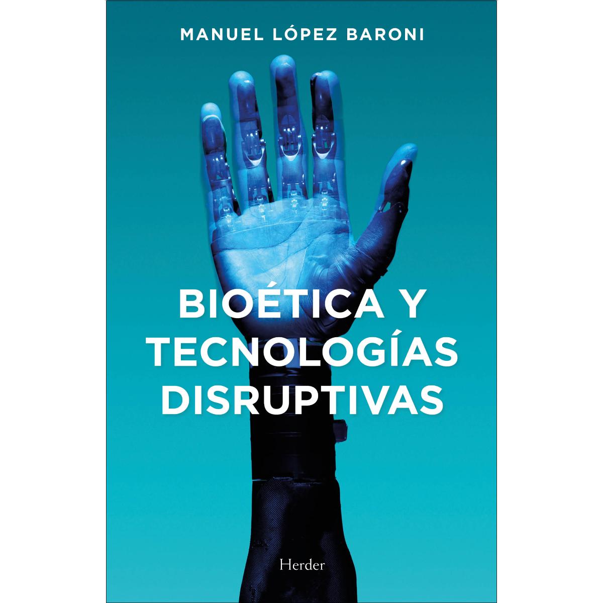 Bioética y tecnologías disruptivas 1