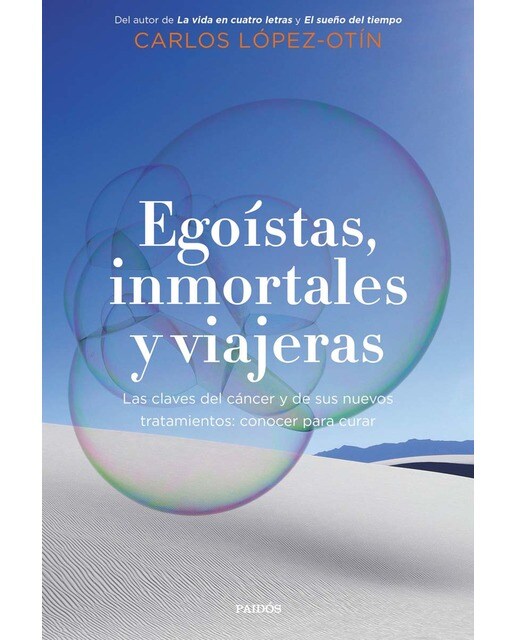 Imagem 0 de Egoístas, inmortales y viajeras: Las claves del cáncer y de sus nuevos tratamientos: conocer para curar (Capa mole com abas)