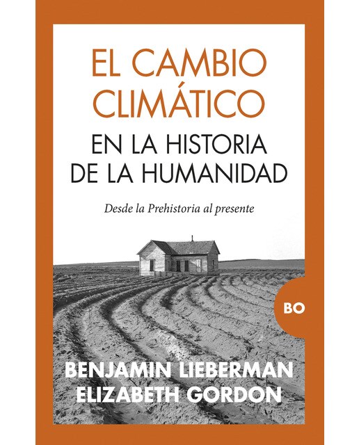 El cambio climático en la historia de la humanidad: Desde la prehistoria al presente(Tapa blanda) 1