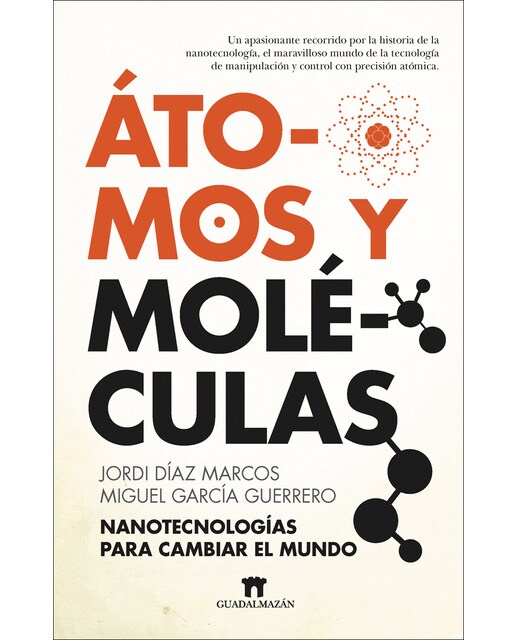 Átomos y moléculas: Nanotecnologías para cambiar el mundo(Tapa blanda) 1