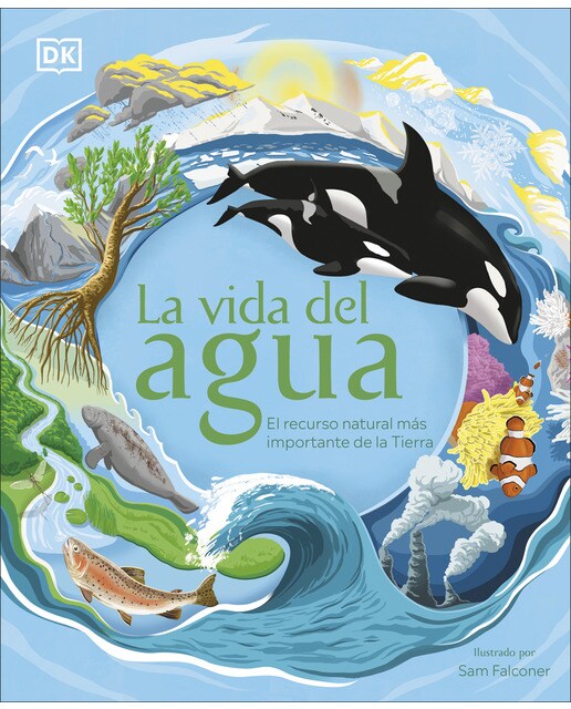 La vida del agua: El recurso natural más importante de la Tierra (Capa dura) 1