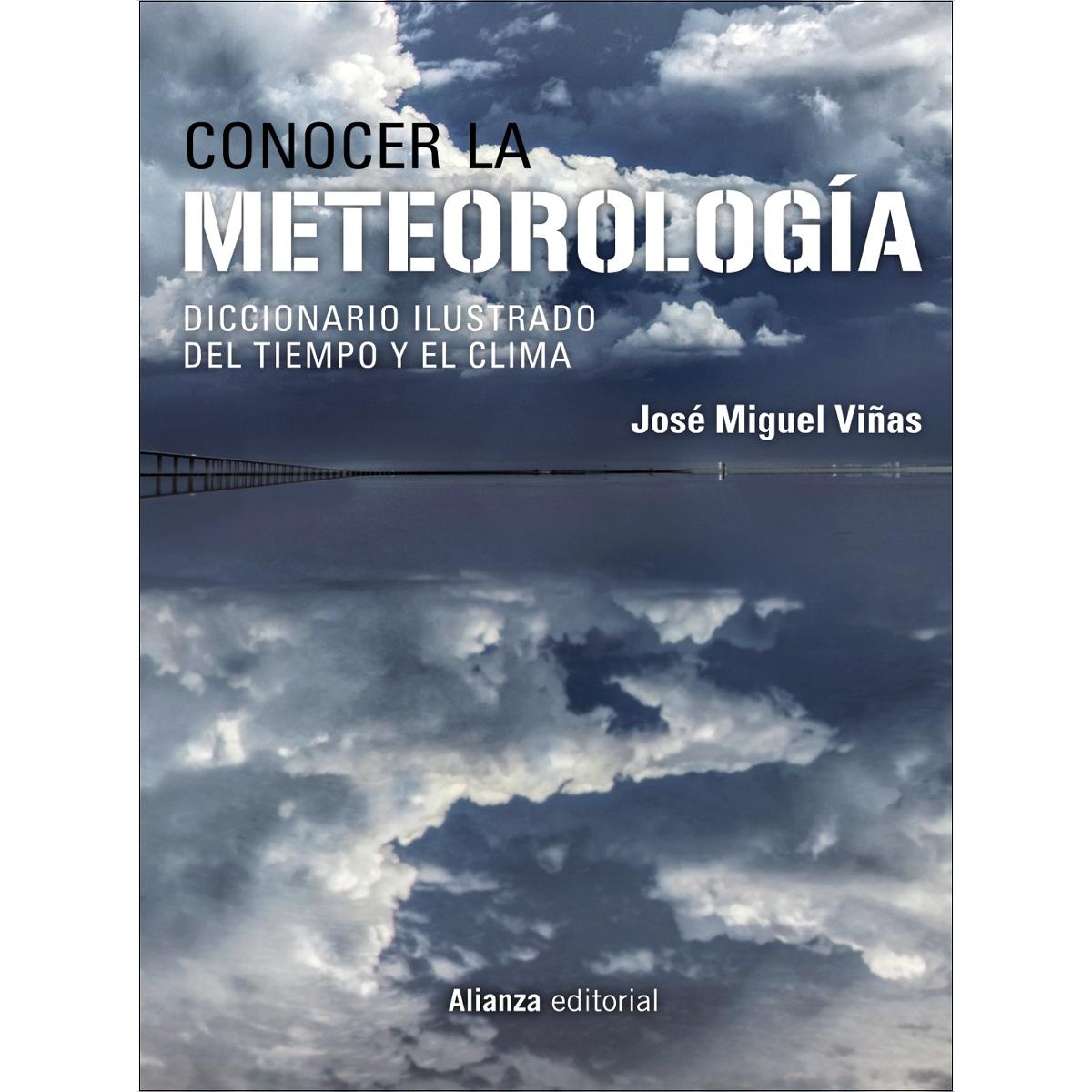 Conocer la Meteorología: Diccionario ilustrado del tiempo y el clima (Capa mole) 1