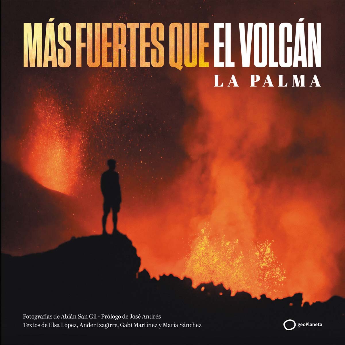 Más fuertes que el volcán: La Palma (Capa dura) 1
