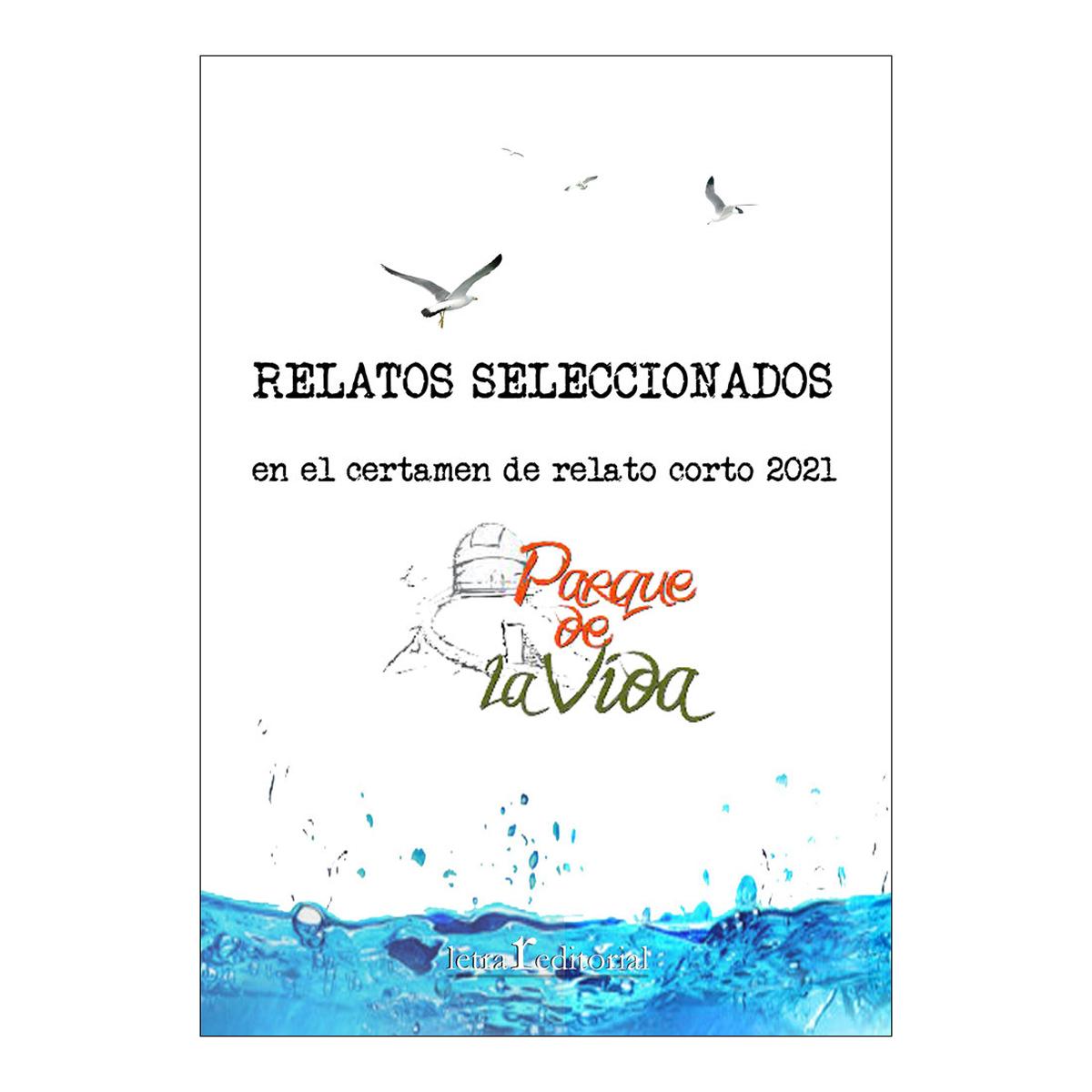 Relatos seleccionados: Certamen de relato corto Parque de la Vida 2021 (Capa mole com abas) 1