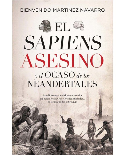 El sapiens asesino y el ocaso de los neandertales 1