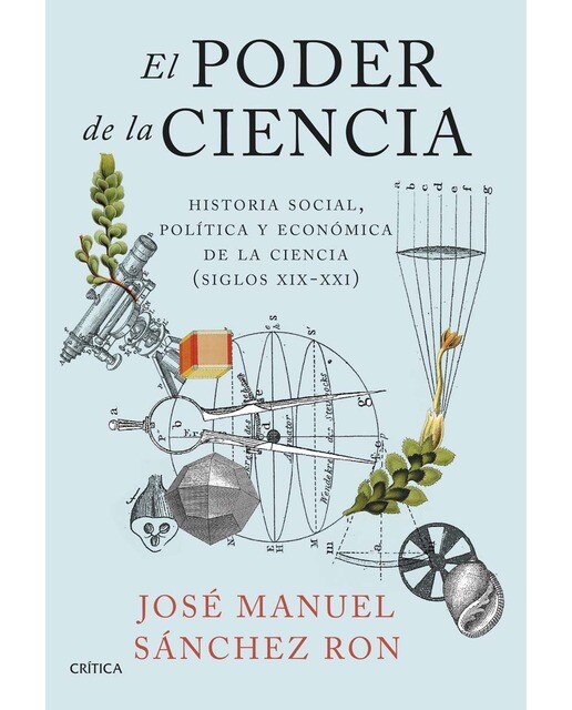 Imagem 0 de El poder de la ciencia: Historia social, política y económica de la ciencia (siglos XIX-XXI) (Capa dura)