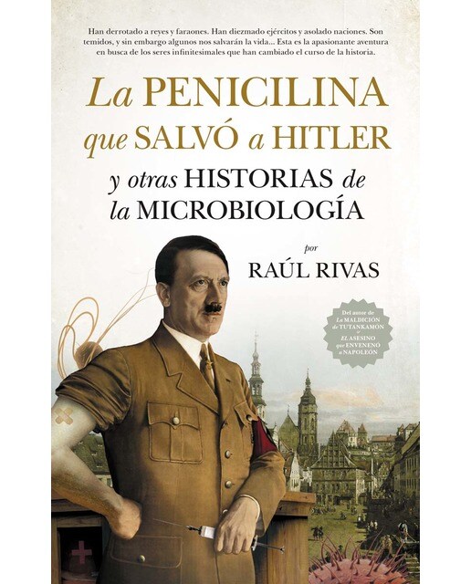 La penicilina que salvó a hitler y otras historias de la microbiología(Tapa blanda) 1