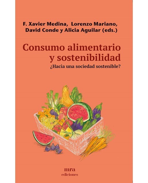 Consumo alimentario y sostenibilidad: ¿hacia una sociedad sostenible?