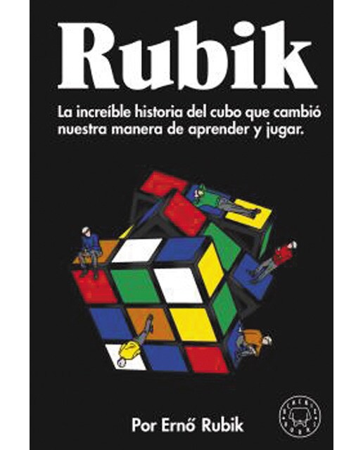 Rubik: La increíble historia del cubo que cambió nuestra manera de aprender y jugar(Tapa dura) 1