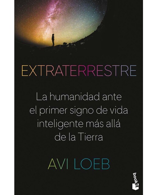 Extraterrestre: La humanidad ante el primer signo de vida inteligente más allá de la Tierra (Bolso) 1