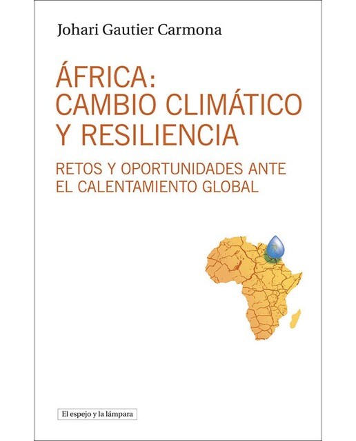 Imagem 0 de África: cambio climático y resiliencia: retos y oportunidades ante el calentamiento global(Tapa blanda)