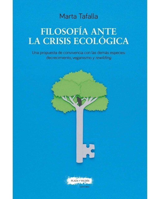 Filosofía ante la crisis ecológica: Una propuesta de convivencia con las demás especies: decrecimiento, veganismo y rewilding 1