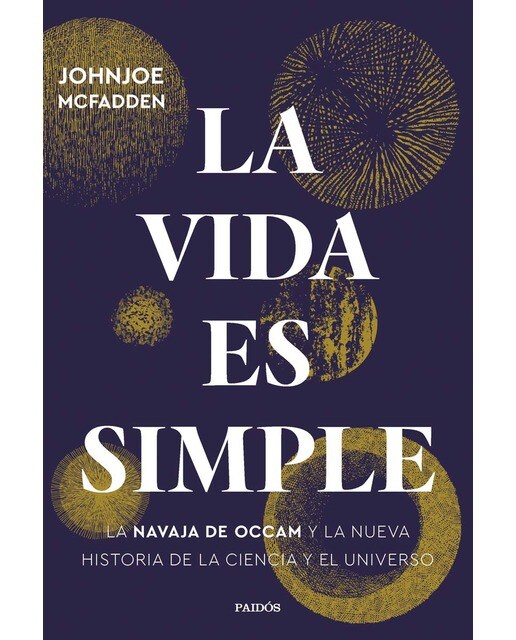 La vida es simple: La navaja de Occam y la nueva historia de la ciencia y el universo (Capa mole com abas) 1