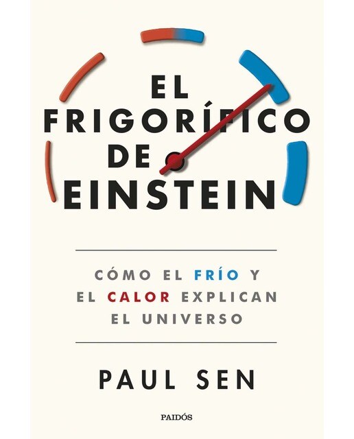 El frigorífico de Einstein: Cómo el frío y el calor explican el universo (Capa mole com abas) 1