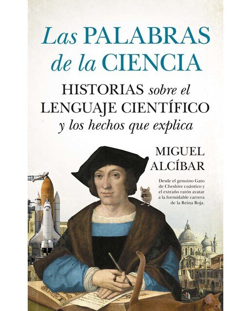 Las palabras de la ciencia: Historias sobre el lenguaje científico y los hechos que explica (Capa mole) 1