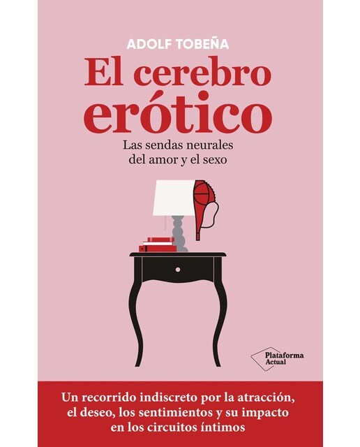 Imagen 0 de El cerebro erótico: Las sendas neurales del amor y el sexo  (Tapa blanda con solapas)