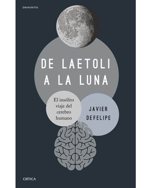 De Laetoli a la Luna: El insólito viaje del cerebro humano (Capa mole com abas) 1
