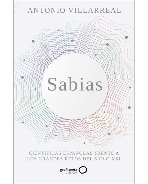 Sabias: Científicas españolas frente a los grandes retos del siglo XXI (Capa mole com abas) 1