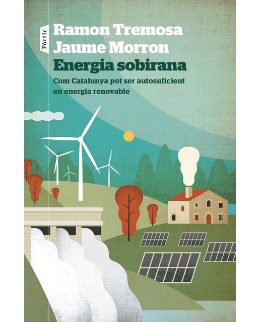 Energia sobirana: Com Catalunya pot ser autosuficient en energia renovable (Capa mole com abas) 1
