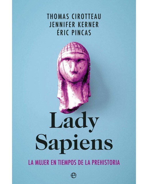 Lady Sapiens: La mujer en tiempos de la Prehistoria (Capa mole com abas) 1