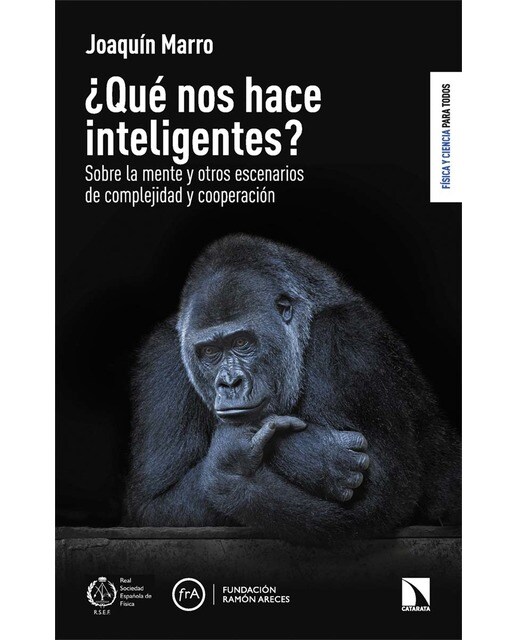 ¿Qué nos hace inteligentes?: Sobre la mente y otros escenarios de complejidad y cooperación (Capa mole) 1